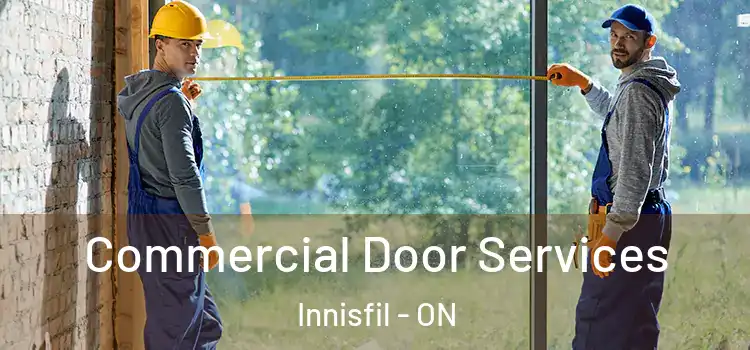 Commercial Door Services Innisfil - ON