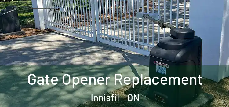 Gate Opener Replacement Innisfil - ON