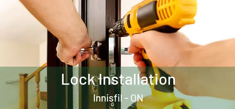 Lock Installation Innisfil - ON