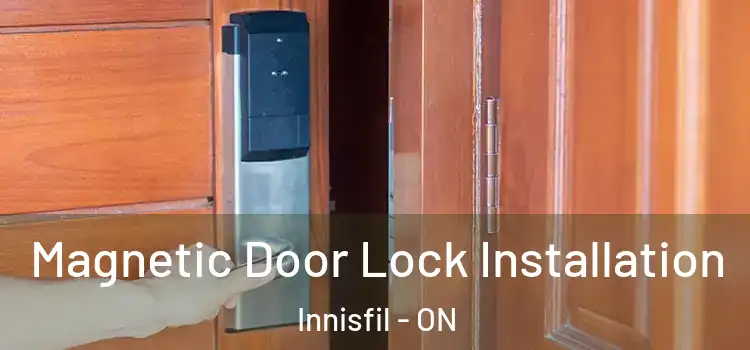  Magnetic Door Lock Installation Innisfil - ON