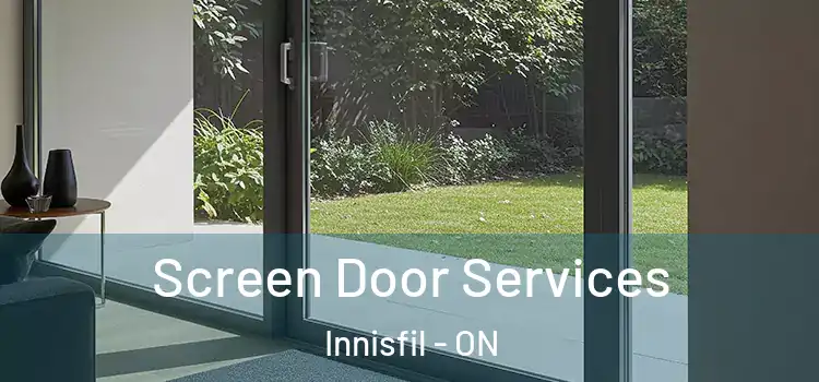 Screen Door Services Innisfil - ON